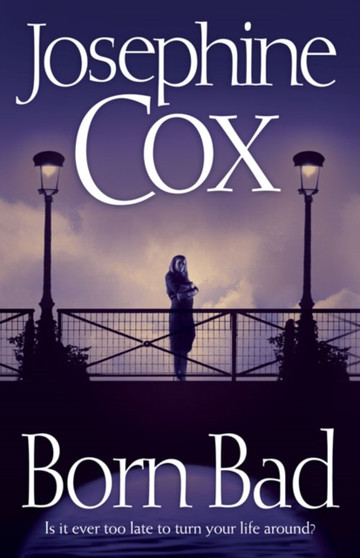 Born Bad by Josephine Cox - Hardback
