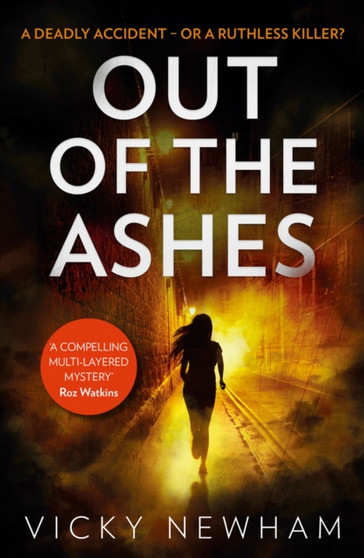 Out of the Ashes : A Di Maya Rahman Novel by Vicky Newham - Hardback