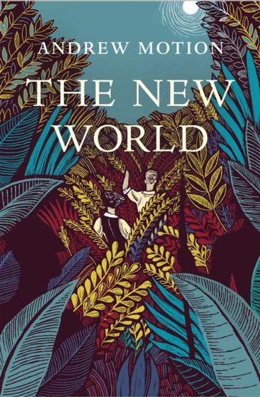 The New World by Sir Andrew Motion - Paperback