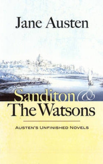 Sanditon and the Watsons by Jane Austen - Paperback