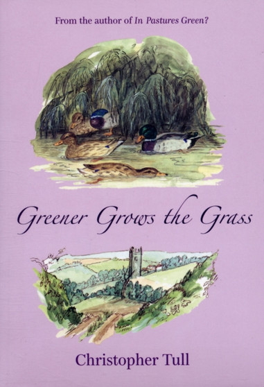 Greener Grows the Grass by Christopher Tull - Paperback