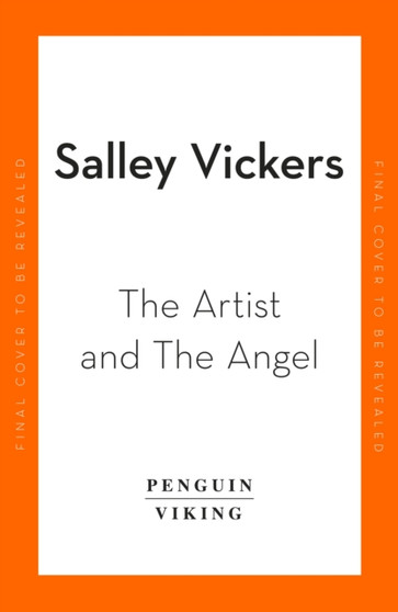 The Artist and The Angel by Salley Vickers - Hardback