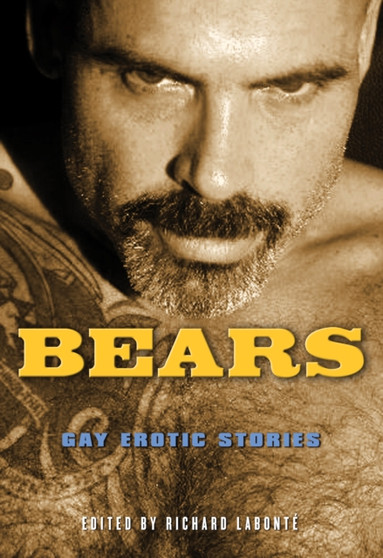 Bears : Gay Erotic Short Stories by Richard Labonte - Paperback