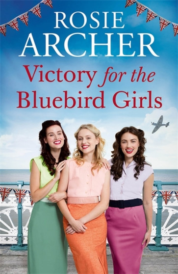 Victory for the Bluebird Girls by Rosie Archer - Hardback