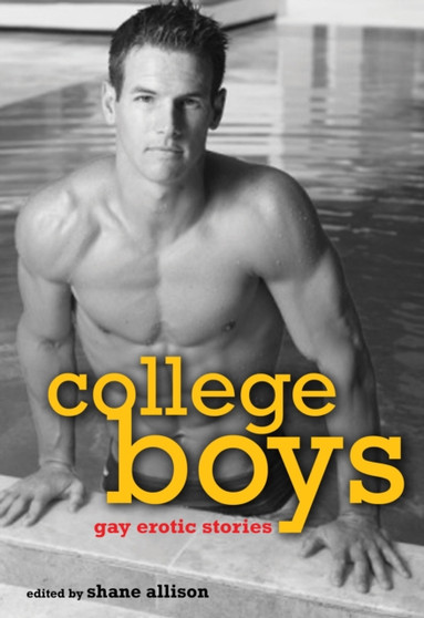 College Boys : Erotic Gay Stories by Shane Allison - Paperback