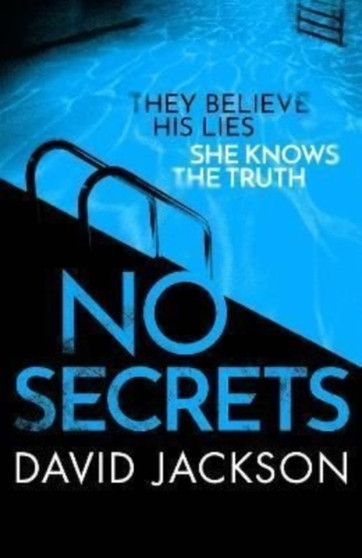No Secrets : a totally gripping serial killer thriller from the bestselling author of Cry Baby by David Jackson - Paperback