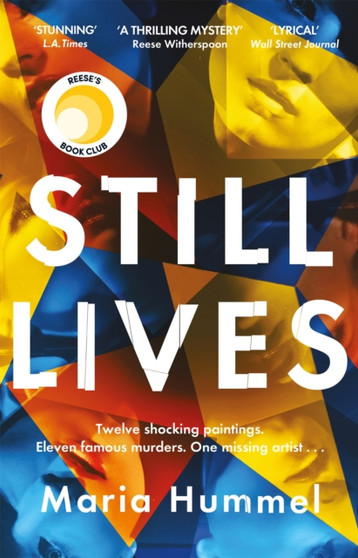 Still Lives : The stunning Reese Witherspoon Book Club mystery by Maria Hummel - Hardback