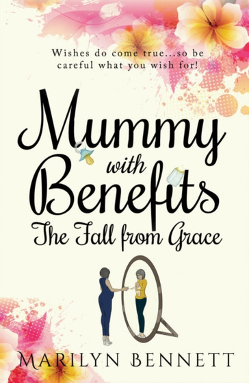 Mummy with Benefits: The Fall from Grace by Marilyn Bennett - Paperback