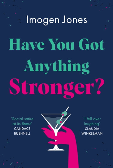 Have You Got Anything Stronger? by Imogen Jones - Paperback