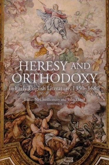 Heresy and Orthodoxy in Early English Literature by Eilean Ni Chuilleanain - Hardback