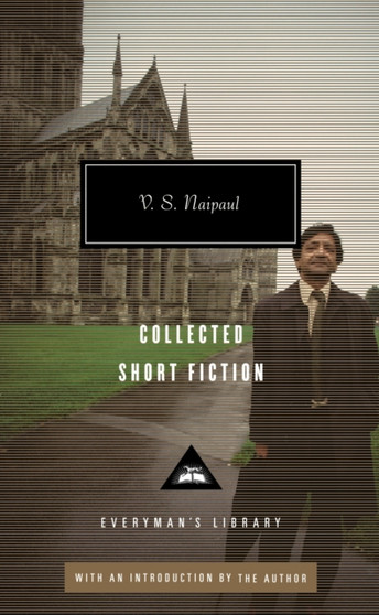 V S Naipaul Collected Short Stories by V.S. Naipaul - Hardback