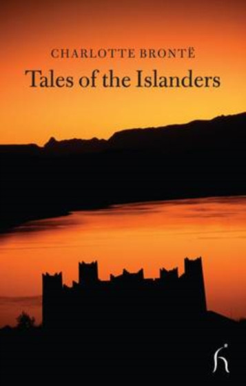 Tales of the Islanders by Charlotte Bronte - Paperback