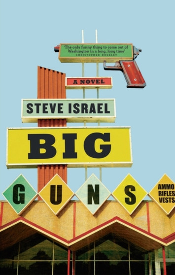 Big Guns by Steve Israel - Hardback
