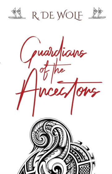 Guardians of the Ancestors by R de Wolf - Paperback