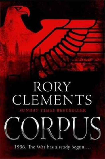 Corpus : A gripping spy thriller for fans of Robert Harris's MUNICH by Rory Clements - Paperback