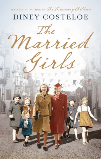 The Married Girls by Diney Costeloe - Hardback