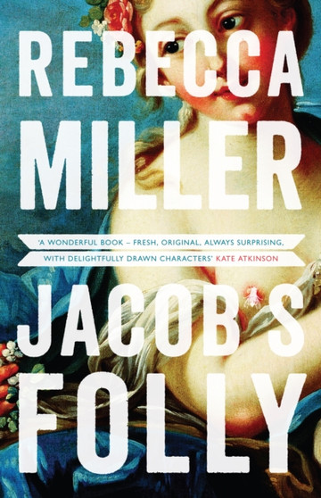 Jacob's Folly by Rebecca Miller - Hardback