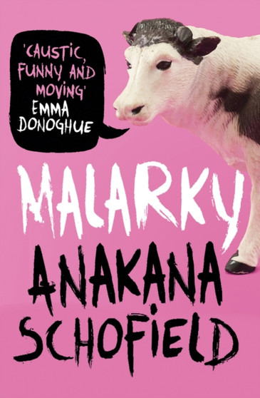 Malarky : From the winner of the Kerry Group Irish Novel of the Year Award, 2021 by Anakana Schofield - Paperback