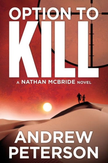 Option to Kill : 3 by Andrew Peterson - Paperback