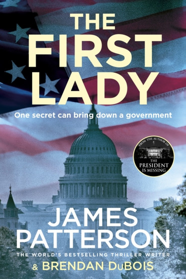 The First Lady by James Patterson - Hardback