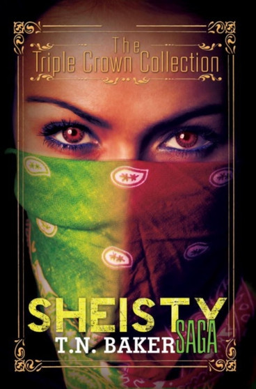 The Sheisty Saga by T.N. Baker - Paperback