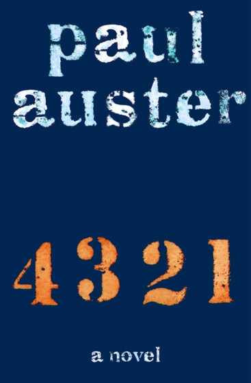 4 3 2 1 : A Novel by Paul Auster - Hardback