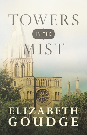 Towers in the Mist by Elizabeth Goudge - Paperback