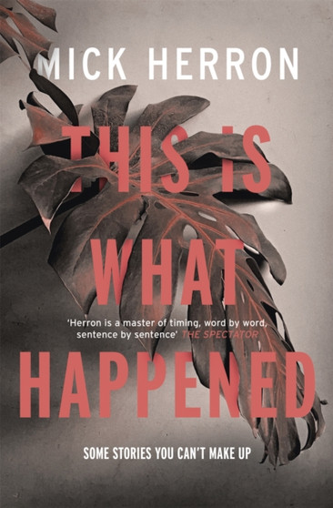 This is What Happened by Mick Herron - Hardback