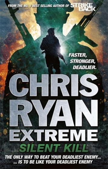 Chris Ryan Extreme: Silent Kill by Chris Ryan - Paperback