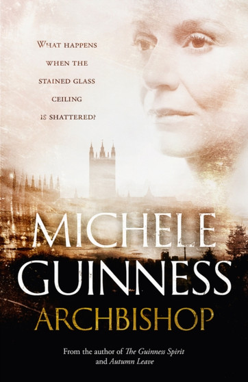 Archbishop : A novel by Michele Guinness - Hardback