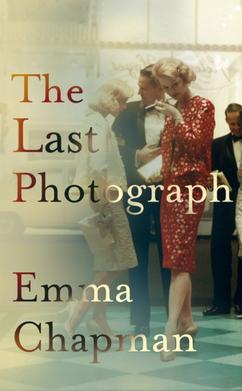 The Last Photograph by Emma Chapman - Hardback