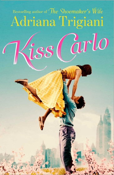 Kiss Carlo by Adriana Trigiani - Paperback