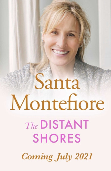 The Distant Shores : Family secrets and enduring love - the irresistible new novel from the Number One bestselling author : 5 by Santa Montefiore - Paperback