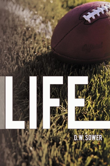 Life by D.W. Sower - Paperback