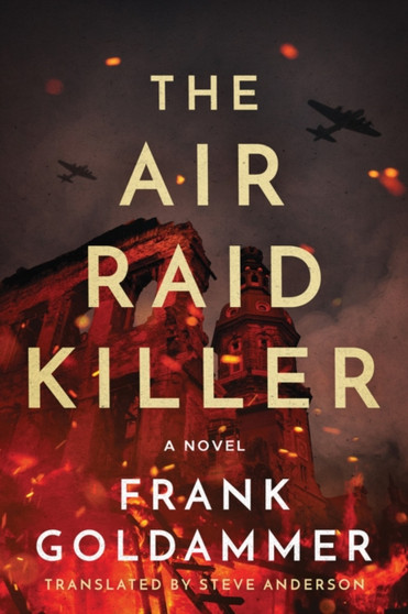 The Air Raid Killer : 1 by Frank Goldammer - Paperback