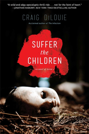 Suffer the Children by Craig DiLouie - Paperback
