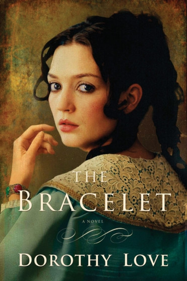 The Bracelet by Dorothy Love - Paperback