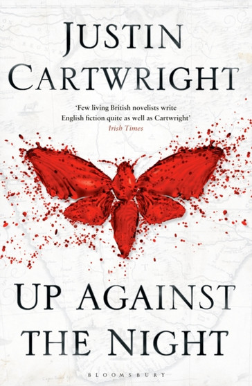 Up Against the Night by Justin Cartwright - Hardback