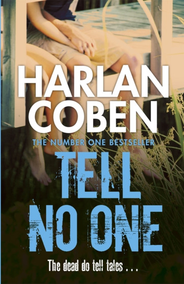 Tell No One : A gripping thriller from the #1 bestselling creator of hit Netflix show Fool Me Once by Harlan Coben - Paperback