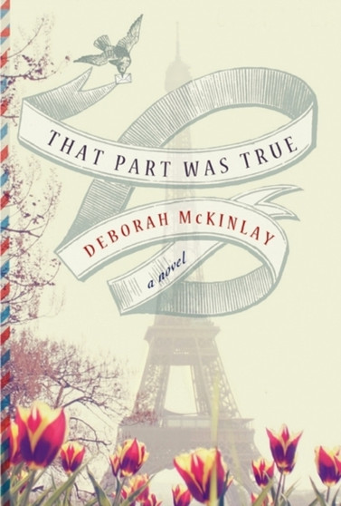 That Part Was True by Deborah McKinlay - Hardback