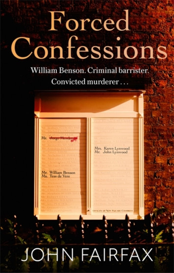 Forced Confessions : SHORTLISTED FOR THE CWA GOLD DAGGER AWARD by John Fairfax - Hardback