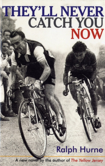 They'll Never Catch You Now by Ralph Hurne - Paperback