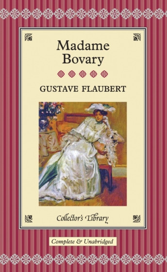 Madame Bovary : Vol 10 by Gustave Flaubert - Hardback
