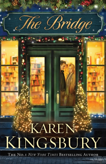 The Bridge by Karen Kingsbury - Hardback