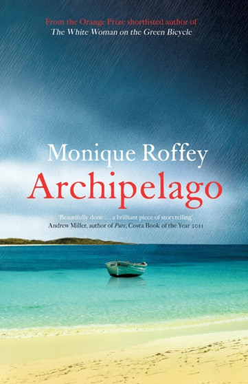 Archipelago by Monique Roffey - Hardback