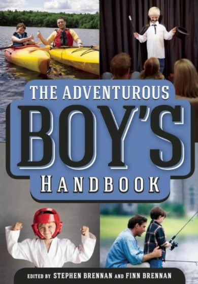 The Adventurous Boy's Handbook by Stephen Brennan - Hardback
