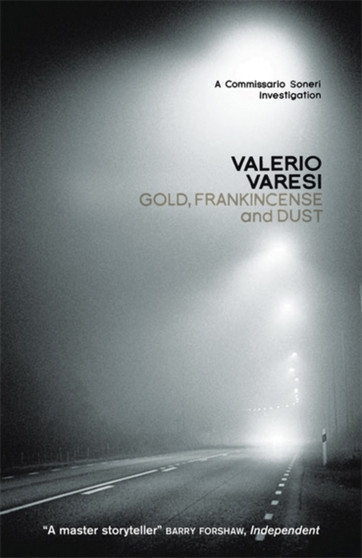 Gold, Frankincense and Dust : A Commissario Soneri Investigation by Valerio Varesi - Paperback