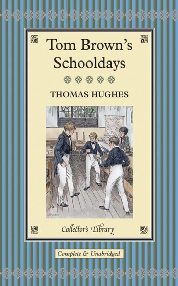 Tom Brown's Schooldays by Thomas Hughes - Hardback