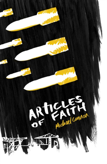 Articles of Faith by Michael Cannon - Hardback