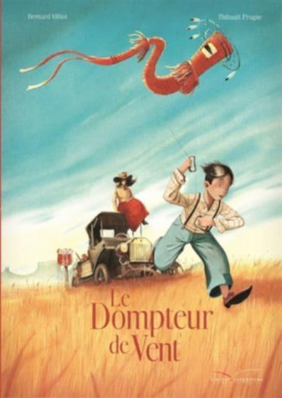 Le dompteur de vent by Bernard Villiot - Hardback